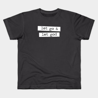 Let Go and Let God Typewriter Paper Strips Kids T-Shirt